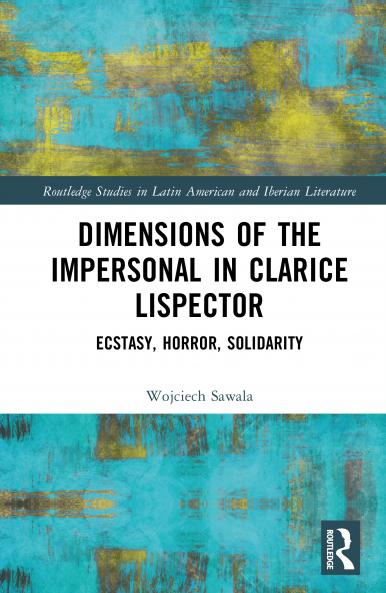 Dimensions of the Impersonal in Clarice Lispector