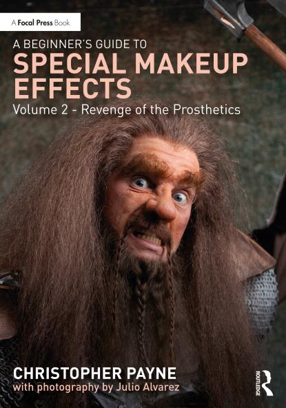 Beginner's Guide to Special Makeup Effects Volume 2