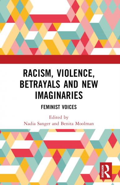 Racism Violence Betrayals and New Imaginaries