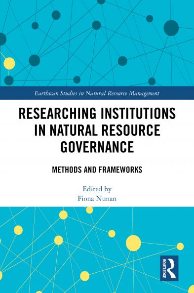 Researching Institutions in Natural Resource Governance