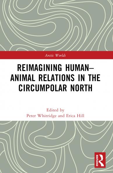 Reimagining Human-Animal Relations in the Circumpolar North