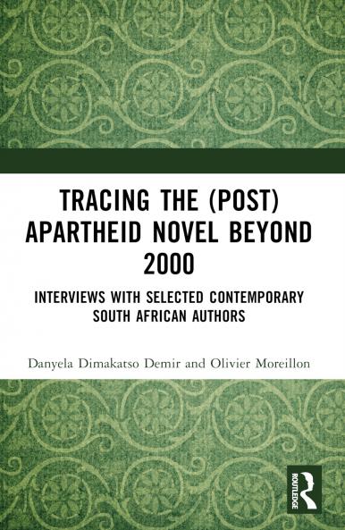 Tracing the (Post)Apartheid Novel beyond 2000