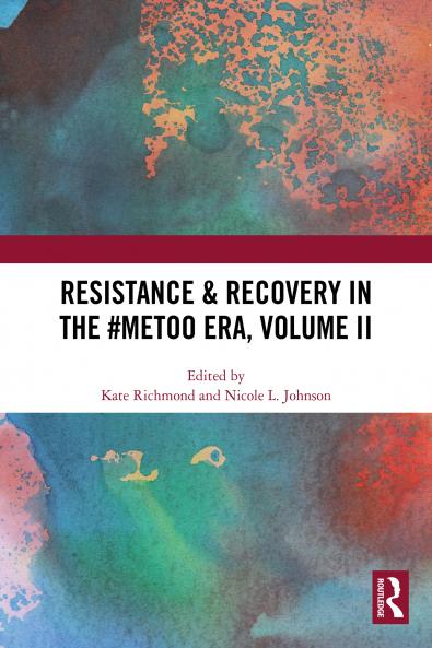 Resistance & Recovery in the #MeToo era Volume II