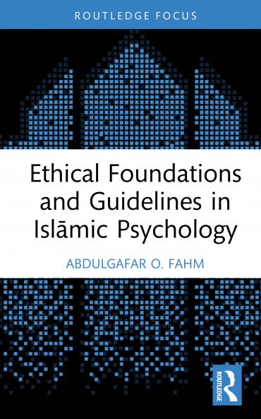 Ethical Foundations and Guidelines in Islāmic Psychology