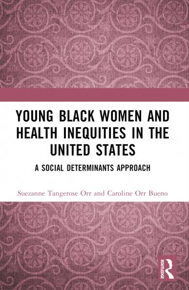 Young Black Women and Health Inequities in the United States