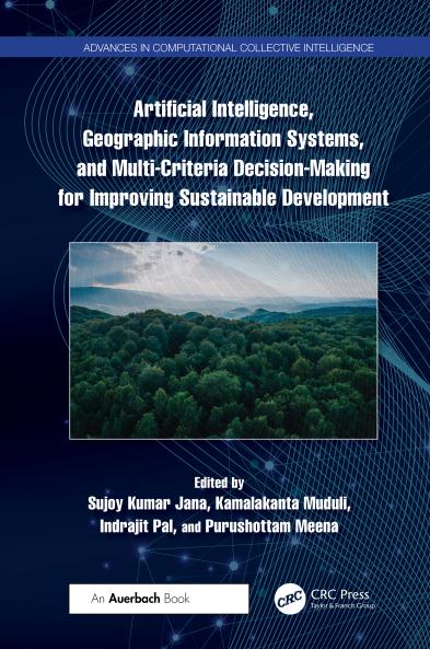 Artificial Intelligence Geographic Information Systems and Multi-Criteria Decision-Making for Improving Sustainable Development