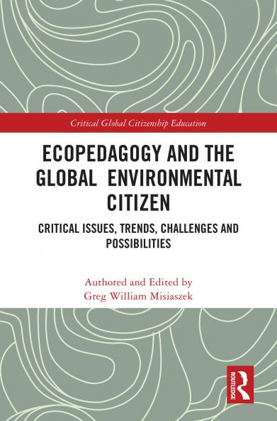Ecopedagogy and the Global Environmental Citizen