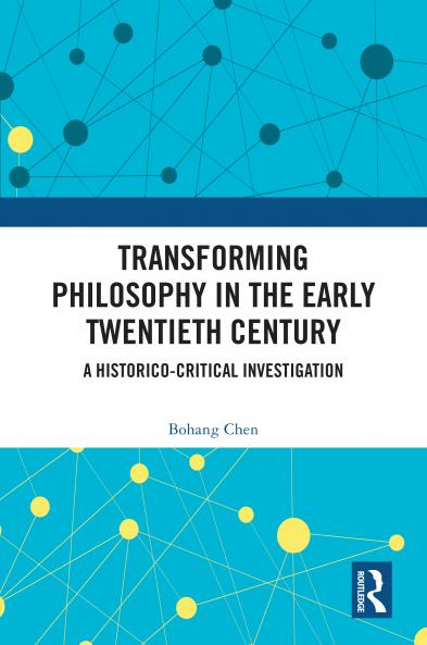 Transforming Philosophy in the Early Twentieth Century