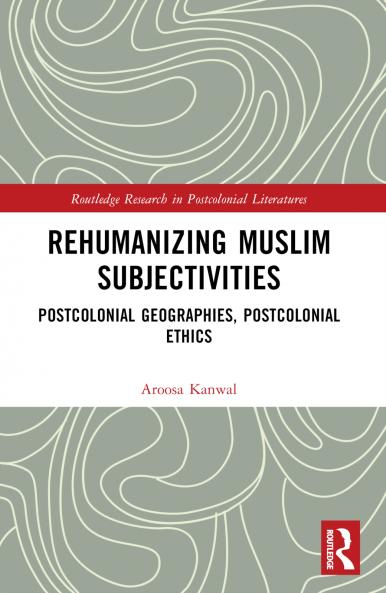 Rehumanizing Muslim Subjectivities