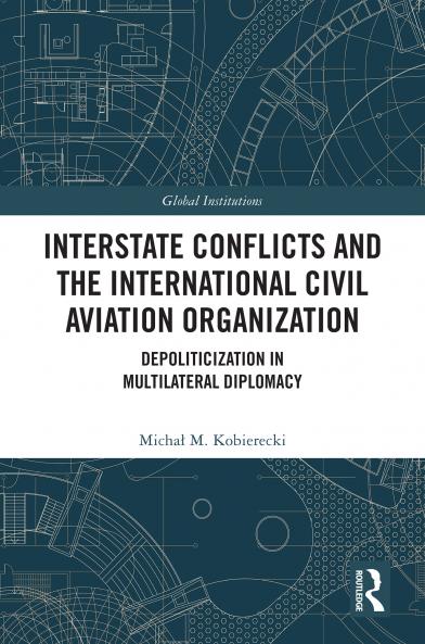Interstate Conflicts and the International Civil Aviation Organization