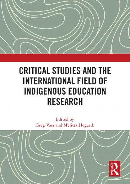 Critical Studies and the International Field of Indigenous Education Research