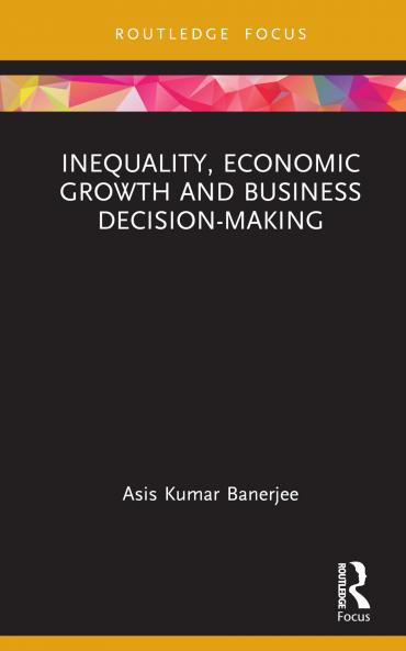 Inequality Economic Growth and Business Decision-Making