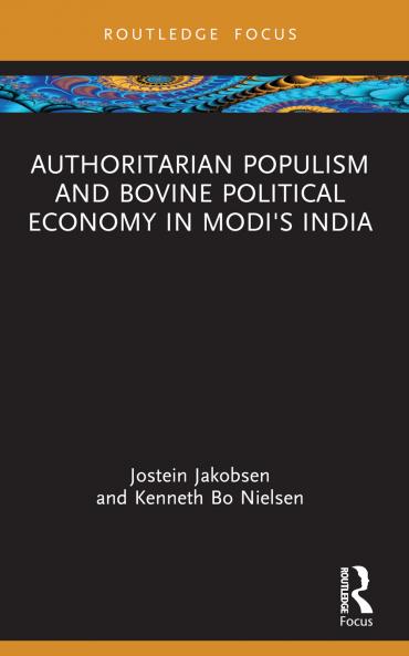 Authoritarian Populism and Bovine Political Economy in Modi's India