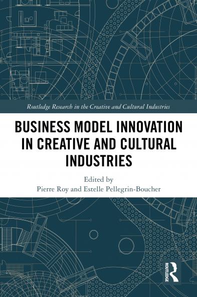 Business Model Innovation in Creative and Cultural Industries