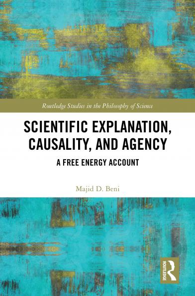 Scientific Explanation Causality and Agency