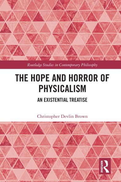 Hope and Horror of Physicalism
