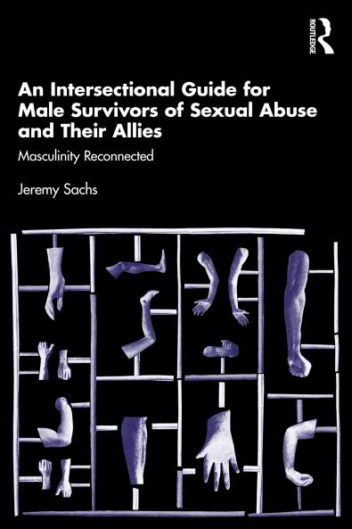 Intersectional Guide for Male Survivors of Sexual Abuse and Their Allies