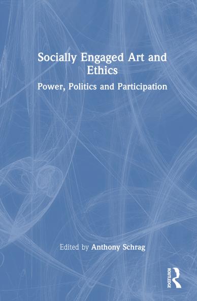 Socially Engaged Art and Ethics