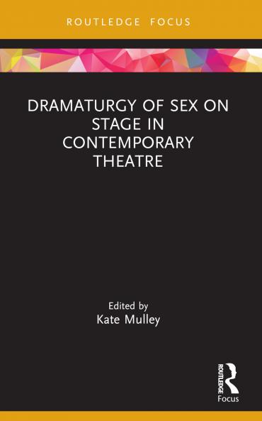 Dramaturgy of Sex on Stage in Contemporary Theatre
