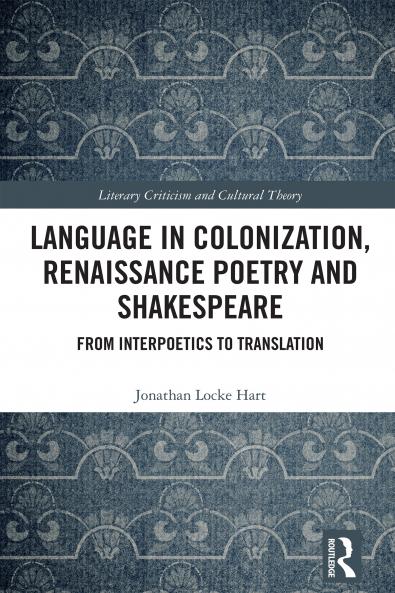 Language in Colonization Renaissance Poetry and Shakespeare