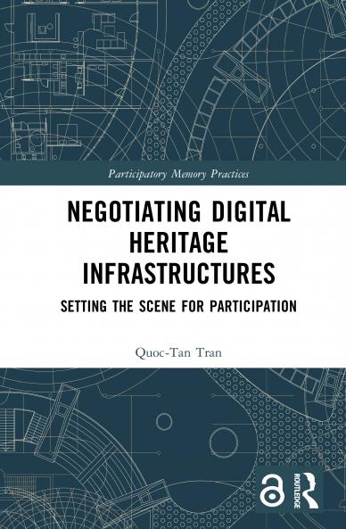 Negotiating Digital Heritage Infrastructures