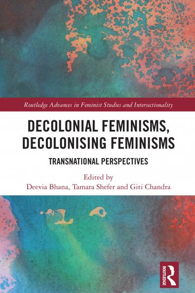 Decolonial Feminisms Decolonising Feminisms