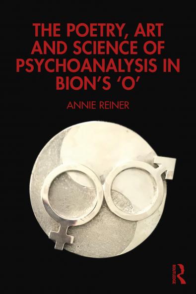 Poetry Art and Science of Psychoanalysis in Bion's O