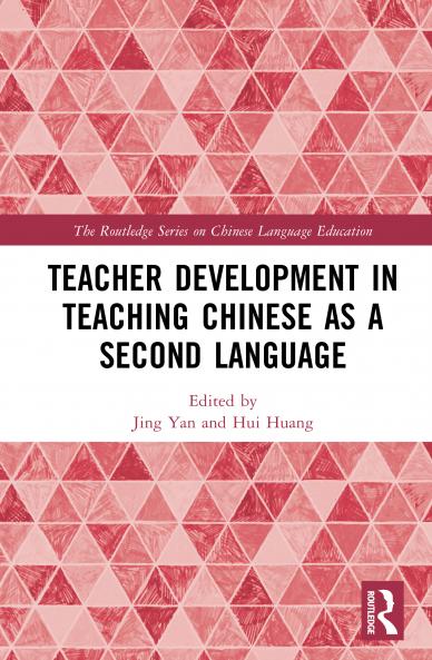 Teacher Development in Teaching Chinese as a Second Language