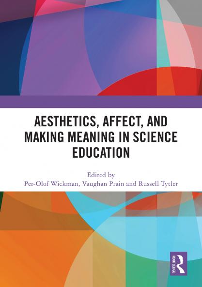 Aesthetics Affect and Making Meaning in Science Education