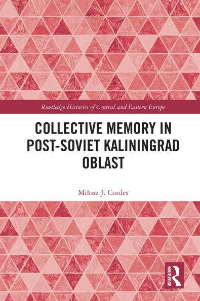 Collective Memory in Post-Soviet Kaliningrad Oblast
