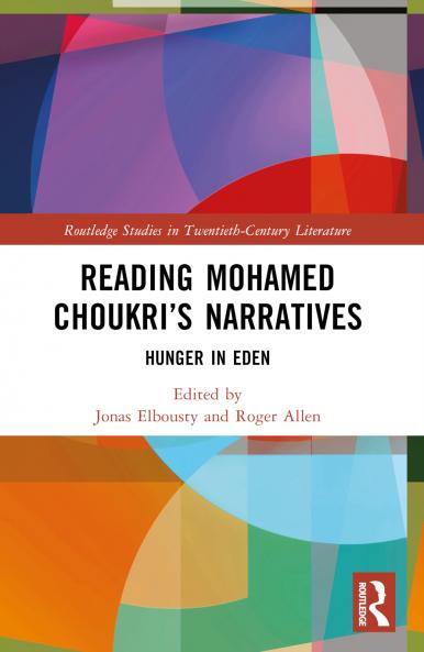 Reading Mohamed Choukri’s Narratives