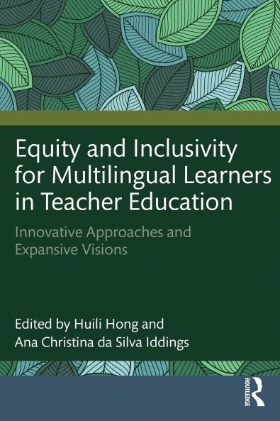 Equity and Inclusivity for Multilingual Learners in Teacher Education