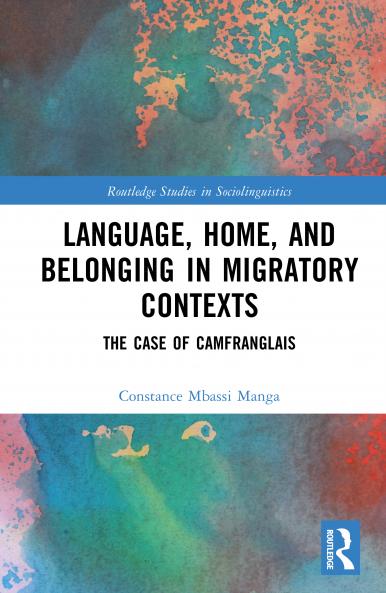 Language Home and Belonging in Migratory Contexts