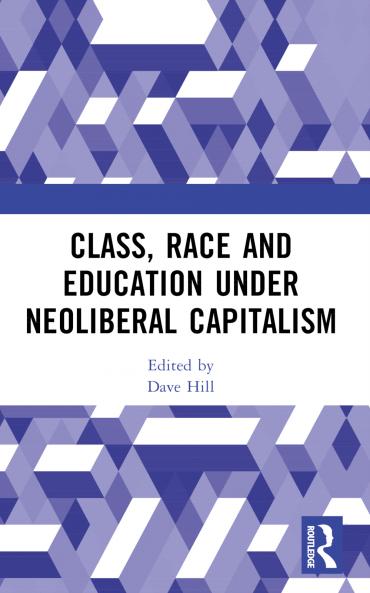 Class Race and Education under Neoliberal Capitalism