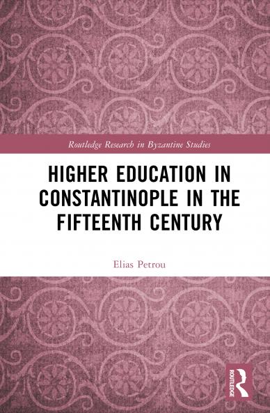 Higher Education in Constantinople in the Fifteenth Century