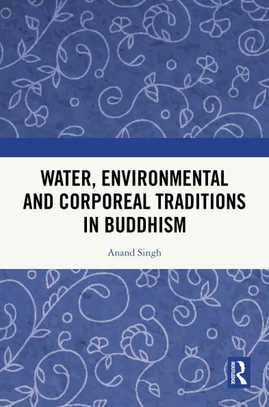 Water Environmental and Corporeal Traditions in Buddhism
