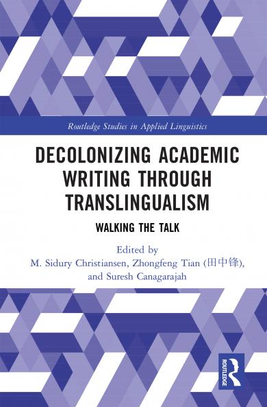 Decolonizing Academic Writing through Translingualism