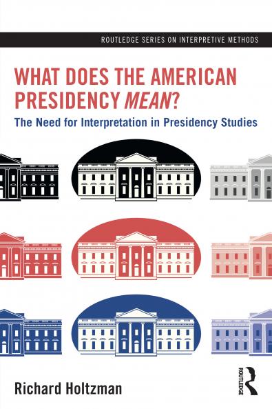 What Does the American Presidency Mean?