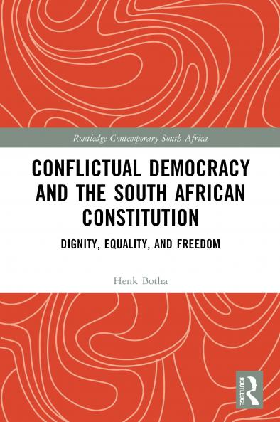 Conflictual Democracy and the South African Constitution