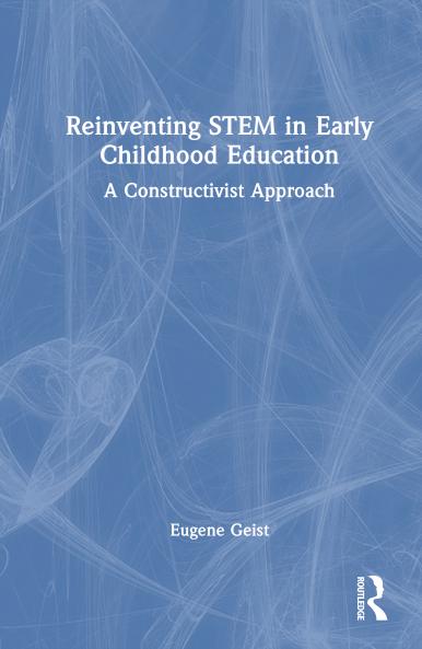Reinventing STEM in Early Childhood Education