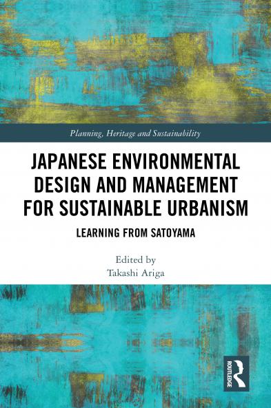 Japanese Environmental Design and Management for Sustainable Urbanism