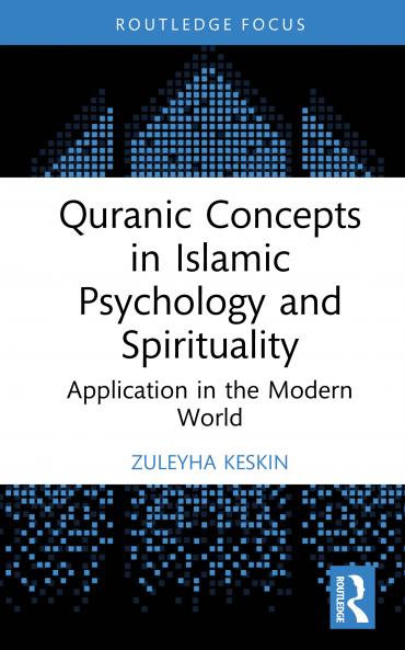 Quranic Concepts in Islamic Psychology and Spirituality