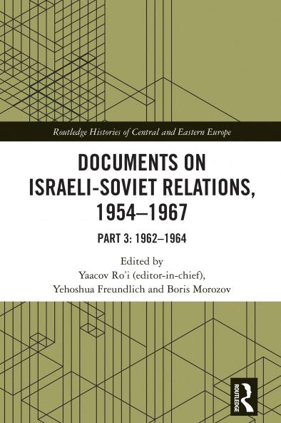 Documents on Israeli-Soviet Relations 1954–1967