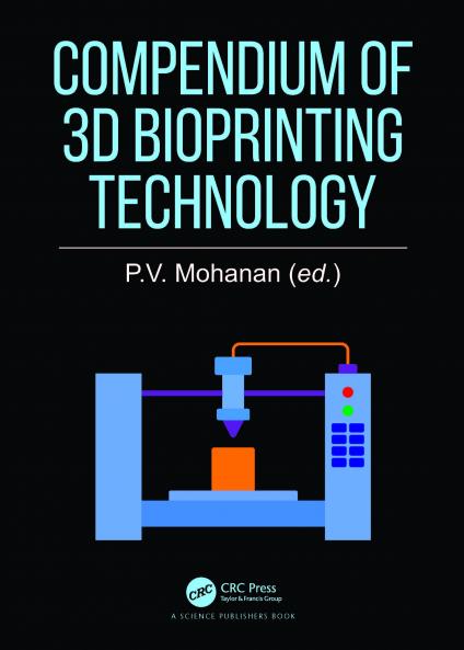 Compendium of 3D Bioprinting Technology