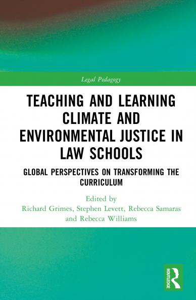 Teaching and Learning Climate and Environmental Justice in Law Schools