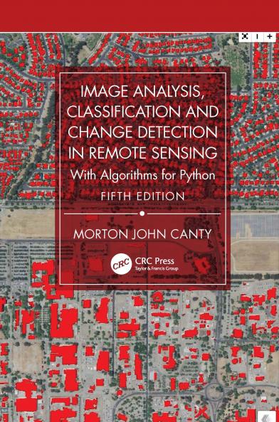 Image Analysis Classification and Change Detection in Remote Sensing