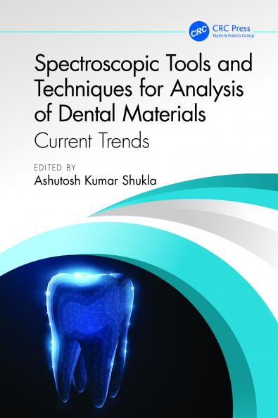 Spectroscopic Tools and Techniques for Analysis of Dental Materials