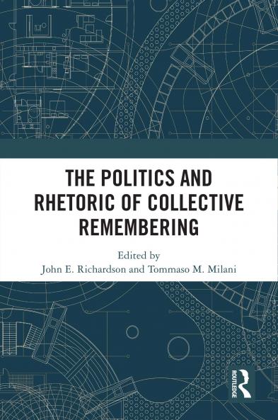 Politics and Rhetoric of Collective Remembering