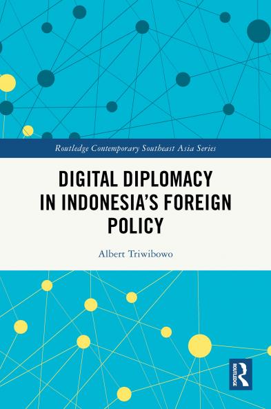 Digital Diplomacy in Indonesia’s Foreign Policy