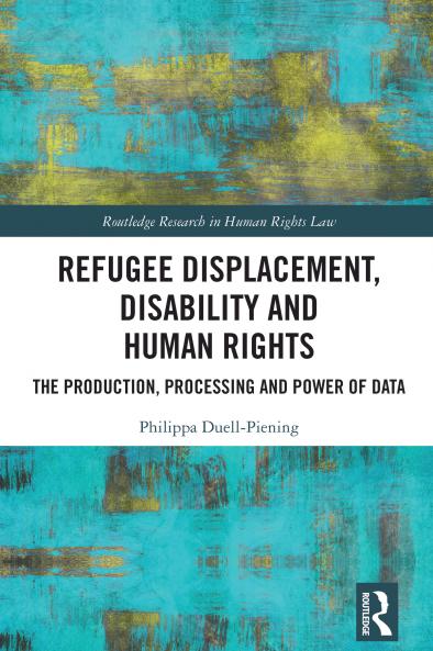 Refugee Displacement Disability and Human Rights